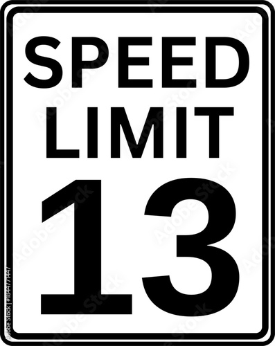 Speed limit 13 mph traffic sign, Speed limit 13 road sign