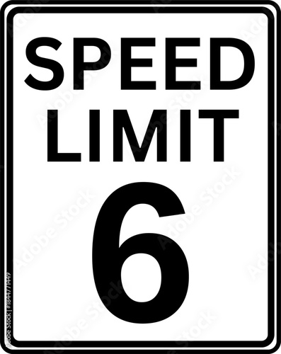 Speed limit 6 mph traffic sign, Speed limit 6 road sign