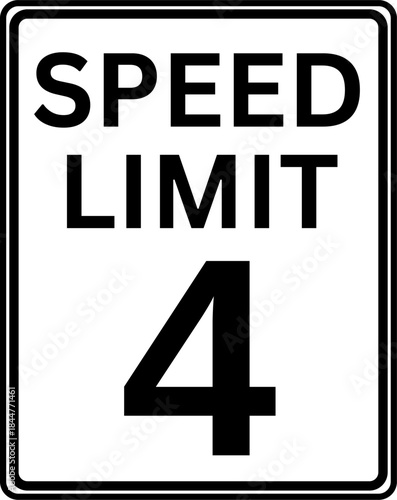 Speed limit 4 mph traffic sign, Speed limit 4 road sign