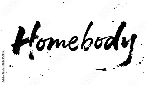 Homebody calligraphy typography in black ink minimalist style