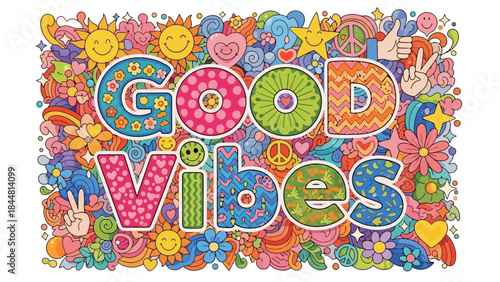 Colorful retro Good Vibes lettering surrounded by a groovy hippie doodle background.