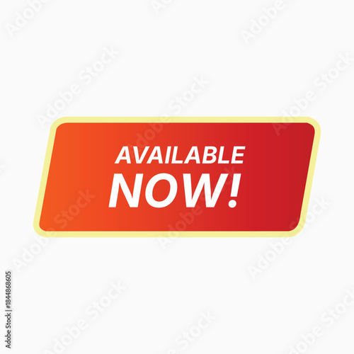 Available Now Vector Orange Gradient Badge, Product Release Announcement Button, In Stock Label