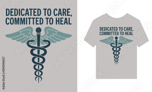 Caduceus symbol with text Dedicated to Care Committed to Heal