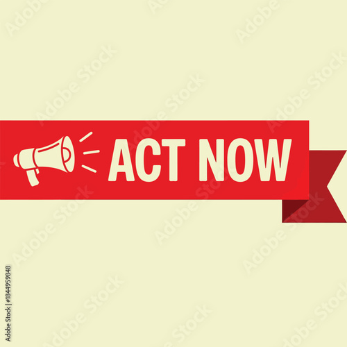 Act now promotional banner with megaphone for marketing
