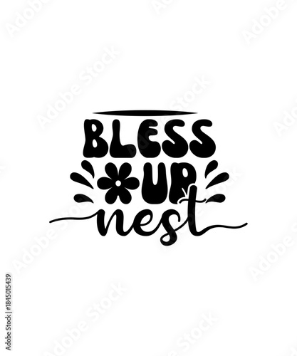 BLESS OUR NEST svg
