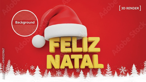 A 3d render of a red santa hat on yellow feliz natal text with snowflakes and pine trees at the bottom on a red background.
