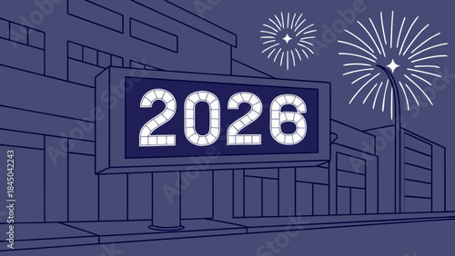 New year's eve celebration with 2026 billboard and fireworks at night