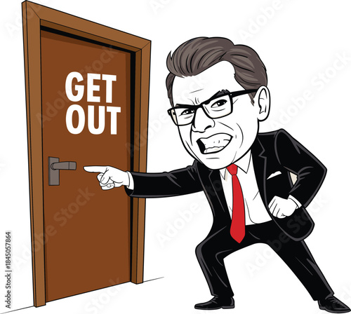 Angry man in suit pointing at door with G E T O U T text