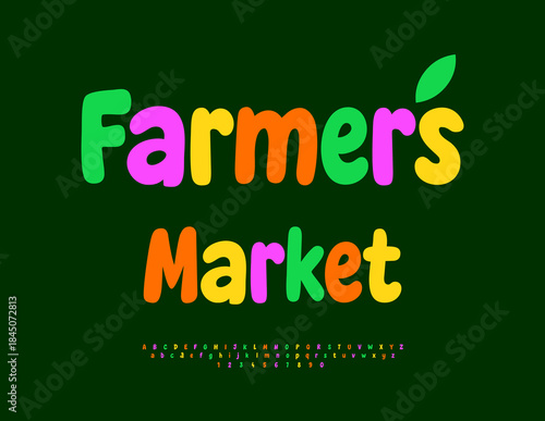 Vector Colorful signboard Farmers Market. Bright Creative Font. Decorative Alphabet Letters and Numbers set.