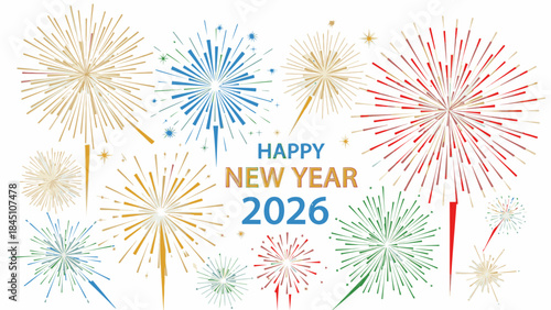 Colorful fireworks exploding in the air with a Happy New Year 2026 message in vibrant colors on a white background, conveying a celebratory mood with a flat design style.