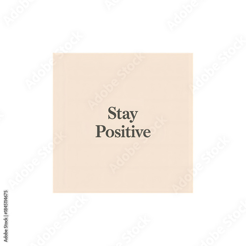 stay positive note 