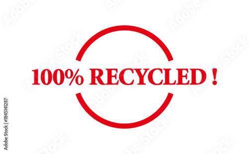100% RECYCLED ! - Red Rubber Stamp with text 100% RECYCLED !
