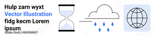 Time management, climate changes, global connections, environmental awareness, scheduling, sustainability. Hourglass, cloud with rain globe symbol. Time management and climate changes concepts