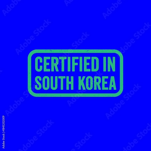 Certified in South Korea red and green grunge stamps isolated on green and blue chroma key background