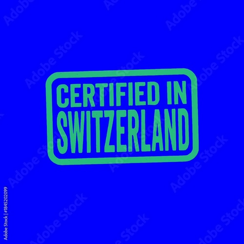 Certified in Switzerland red and green grunge stamps isolated on green and blue chroma key background