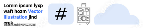 Luggage packed with essentials, metadata tag icon, and a cloud design. Ideal for travel, technology, organization, minimalism, social media, vacation planning simple landing page