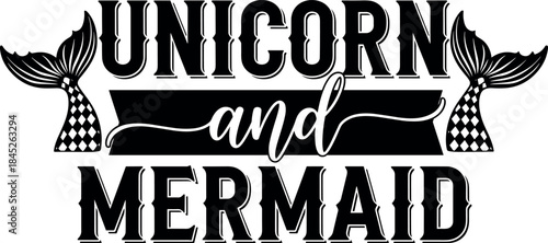 Unicorn, Mermaid, Fantasy, Magical, Whimsical, Mythical, Creature, Tail, Ocean, Dream, Girl, Cute, Colorful, Fairytale, Kids, Illustration, Typography, Graphic, Design, Enchanting