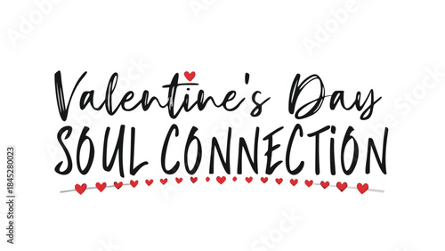 Valentine's day soul connection concept with hearts and elegant text on white background for love and romance
