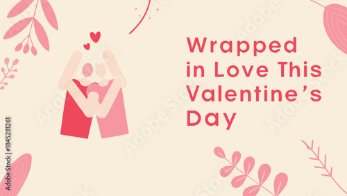 A pink and red illustration of two people wrapped in love this valentine's day with hearts and leaves on a beige background