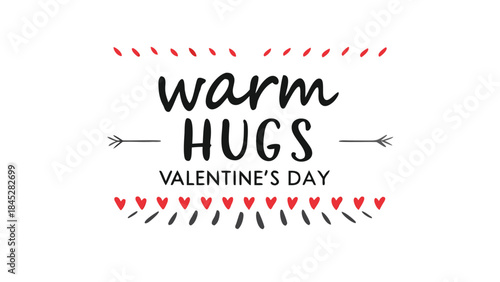 Valentine's day greeting card with warm hugs message and cute heart design elements on white background