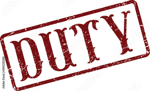 Distressed Red Duty Stamp Impression Conveying Responsibility, Obligation, and Moral Imperatives