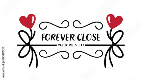 Handwritten text forever close valentine's day minimal vector graphic with red heart shaped flowers on white background