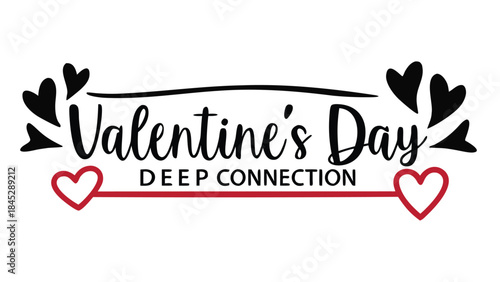 Valentine's day deep connection romantic love heartfelt modern calligraphy text with hearts on white background for greeting cards and invitations