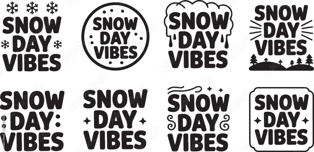 Obraz premium Collection of eight black and white winter themed graphic designs with text Keywords: snow day vibes, snow, day, vibes, winter, cold, weather, season, snowflakes, snowballs, snowdrift, trees