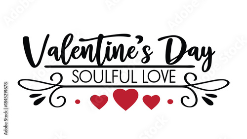 Valentine's day soulful love romantic script saying with hearts on white background for couples and lovers, ideal for cards, gifts, and decorations