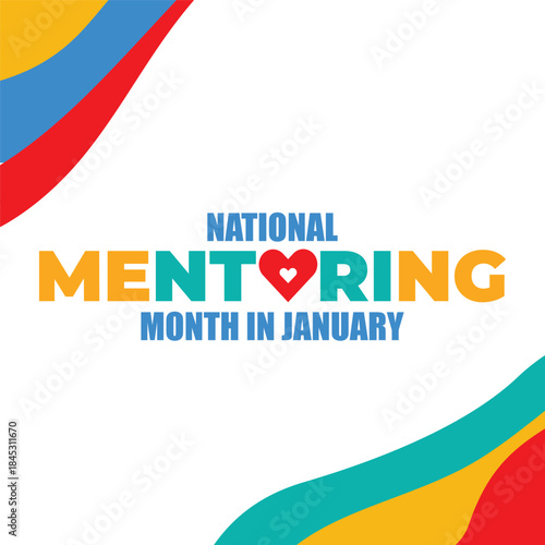 National Mentoring Month vector template. Empowering Futures and Inspiring Growth with Mentorship and Support Graphics. background, banner, card, poster design.	