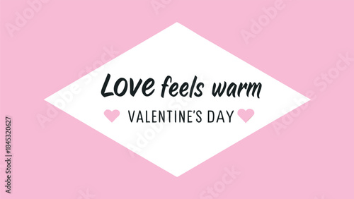 Valentine's day celebration with love feels warm message on pink background