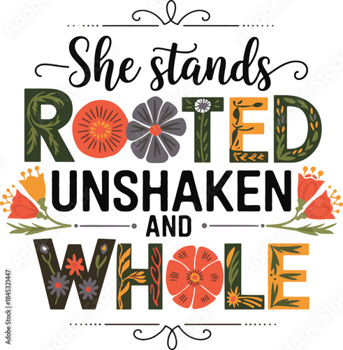 She stands rooted, unshaken, and whole