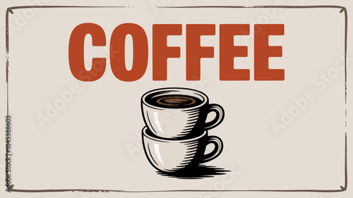 Vintage-style illustration of two coffee cups with bold coffee text