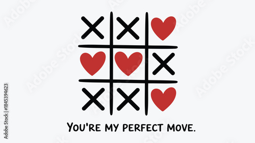 A creative tic tac toe grid with red hearts and x's on white background saying you're my perfect move
