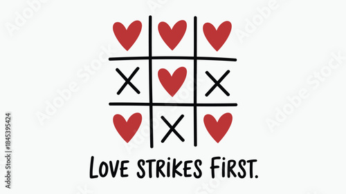 Minimalist tic tac toe grid on white background with red hearts and black xs representing love strikes first concept