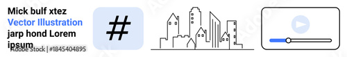 Stylized metadata tag symbol, linear city skyline, and a multimedia playback interface. Ideal for social media, technology, urban planning, video content, online education, graphic design simple