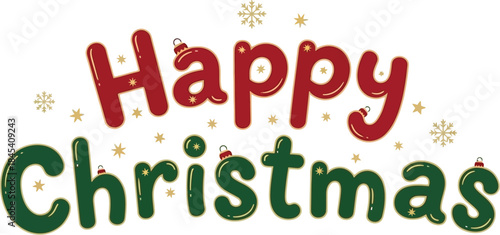 Festive typographic design featuring glossy red and green bubble letters spelling happy christmas surrounded by gold snowflakes and ornaments