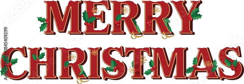 Festive red dimensional lettering spelling merry christmas adorned with snow holly berries and golden ribbon accents on white background