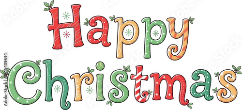 Festive colorful and whimsical typography spelling out happy christmas decorated with holly and snowflakes on a white background