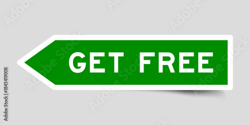 Green color arrow shape sticker label with word get free on gray background