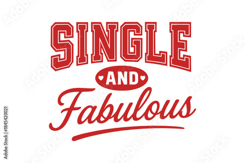 Single and Fabulous Valentine Typography Design