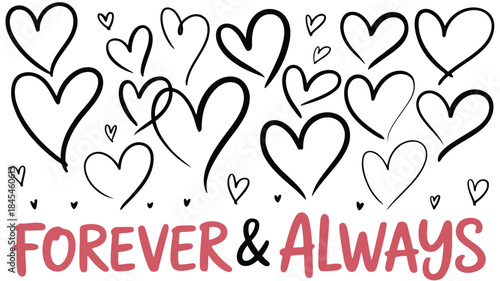 Sketchy heart arrangement with forever and always text for valentine's day or romantic occasions on white