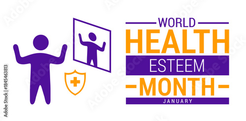 World Health Esteem Month background, banner, card or poster design template is observed every year during January, to raise awareness about the mission. Vector illustration.