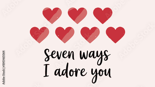 Seven red hearts on a blush background with romantic text expressing love and adoration in a sweet and sentimental way