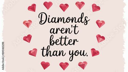 Soft peach background with diamond and heart graphics, motivational quote saying diamonds aren't better than you