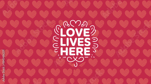 Red background with love lives here text surrounded by heart pattern in white and pink tones