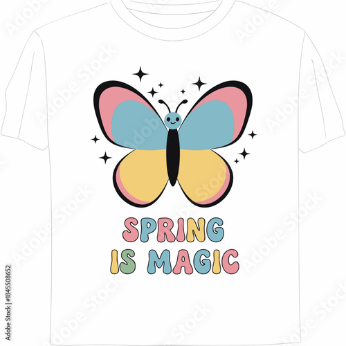 Spring is Magic T-shirt design: A whimsical design showcases a vibrant butterfly paired with the uplifting message Spring is Magic on a stylish t-shirt.