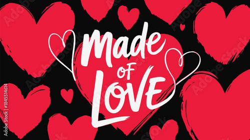 Vibrant red hearts on black background with made of love text