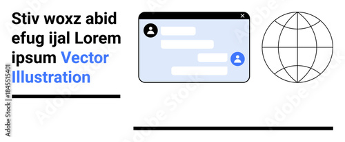 Online communication, global networking, messaging services, digital tools, web interface, globalization. Chat window with user icons and globe symbol. Online communication and global networking