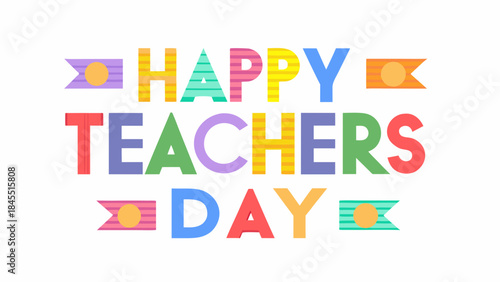 Vibrant happy teachers day celebration colorful typography design